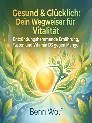 cover image of Gesund & Glücklich--Dein Wegweiser für Vitalität